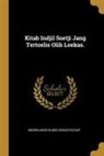 Nederlands Bijbelgenootschap - Kitab Indjil Soetji Jang Tertoelis Olih Loekas