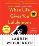 Lauren Weisberger, Laura Benanti - When Life Gives You Lululemons (Audio book)