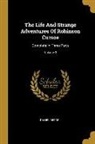 Daniel Defoe - The Life And Strange Adventures Of Robinson Cursoe: Complete In Three Parts; Volume 3