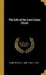 J. P. Lange, Robert Smith, T. and T. Clark - The Life of the Lord Jesus Christ