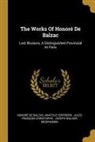 Honoré de Balzac, Anatole Cerfberr, Jules François Christophe - The Works Of Honoré De Balzac: Lost Illusions, A Distinguished Provincial At Paris