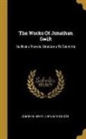 Jonathan Swift, Sir Walter Scott - The Works Of Jonathan Swift: Gulliver's Travels. Directions To Servants