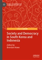 Brendan Howe, Brendan Howe - Society and Democracy in South Korea and Indonesia