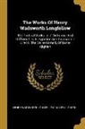 Dante Alighieri, Henry Wadsworth Longfellow - The Works Of Henry Wadsworth Longfellow: The Poetical Works. -v. 7. Outre-mer And Driftwood. -v. 8. Hyperion And Kavanagh. -v. 9-11. The Divine Comedy
