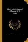Samuel Johnson, John Hawkins - The Works Of Samuel Johnson, Ll. D.: The Idler
