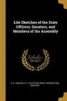 S. R. Harlow, S. C. Hutchins, Persons And Company Weed - Life Sketches of the State Officers, Senators, and Members of the Assembly