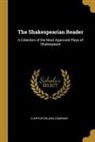 D. Appleton And Company - The Shakespearian Reader: A Colection of the Most Approved Plays of Shakespeare