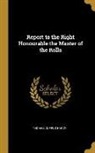 Thomas Duffus Hardy - Report to the Right Honourable the Master of the Rolls