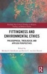 Michael S. Heuvel Northcott, Steven C. van den Heuvel, Michael S. Northcott, Northcott Michael S. - Fittingness and Environmental Ethics