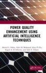 Ahmed S. Abbas, Ahmed S. (Mechanical and Electrical Researc Abbas, Adel Ali Mohamed Abou El-Ela, Adel Ali Mohamed (Menoufia University Abou El-Ela, Adel A. Elbaset, Ragab A. Elseheimy... - Power Quality Enhancement Using Artificial Intelligence Techniques