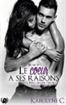 Karolyne C - Le coeur a ses raisons tome 3
