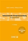 Daniel Jositsch, Niklaus Schmid - Schweizerische Strafprozessordung