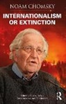 Noam Chomsky, Charles Derber, Suren Moodliar, Paul Shannon - Internationalism Or Extinction