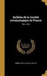 Societe Entomologique De France, Société Entomologique de France - Bulletin de la Société entomologique de France; Tome 1901