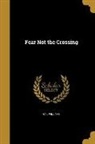 Gail Williams - FEAR NOT THE CROSSING