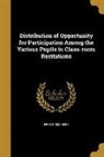 Ernest Horn, Ernest 1882 Horn - Distribution of Opportunity for Participation Among the Various Pupils in Class-room Recitations