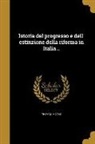 Thomas Mccrie - Istoria del progresso e dell' estinzione della riforma in Italia