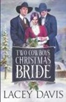 Lacey Davis - Two Cowboys' Christmas Bride