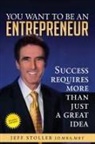 Jeff Stoller - You Want To Be An Entrepreneur
