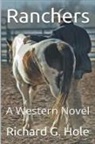 Richard G. Hole - Ranchers