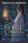Kristina J Jordan - Free A Fairy Tale Retelling of Rapunzel