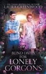 Laura Greenwood - Blind Dates For Lonely Gorgons