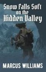 Marcus Williams - Snow Falls Soft on the Hidden Valley