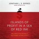 Jonathan L. S. Byrnes, Erik Synnestvedt - Islands of Profit in a Sea Red Ink Lib/E: Why 40% of Your Business Is Unprofitable, and How to Fix It (Audiolibro)