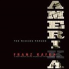 Franz Kafka, George Guidall - Amerika Lib/E: A New Translation by Mark Harman Based on the Restored Text (Hörbuch)