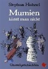 Stephan Hähnel, Marén Gröschel - Mumien küsst man nicht