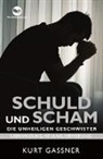 Kurt Friedrich Gassner - Schuld und Scham