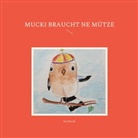 Ina Brandt - Mucki braucht ne Mütze