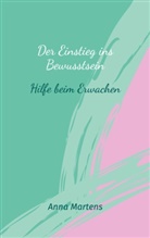 Anna Martens - Der Einstieg ins Bewusstsein