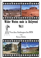 Reiner Boller - Wilder Westen made in Hollywood Vol. 1