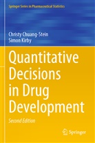 Christy Chuang-Stein, Simon Kirby - Quantitative Decisions in Drug Development
