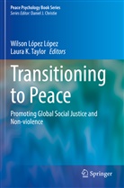 K Taylor, Wilson López López, Laura K. Taylor - Transitioning to Peace