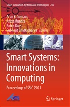 Subhajit Bhattacharya, Robin Doss, Robin Doss et al, Ankit Mundra, Arun K. Somani - Smart Systems: Innovations in Computing