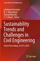 M C Narasimhan, S. V. Dinesh, S.V. Dinesh, Shriram Marathe, Shriram Marathe et al, Lakshman Nandagiri... - Sustainability Trends and Challenges in Civil Engineering