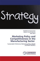 Mike Mawa, Mande Wilson Muyinda, NAZARIOUS Rukanyangira - Marketing Policy and Competitiveness in the Manufacturing Sector