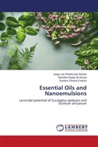 Gustavo Oliveira Everton, Jorge Luis Pereira dos Santos, Brendha Araújo de Sousa - Essential Oils and Nanoemulsions