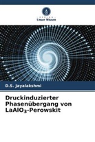 D S Jayalakshmi, D. S. Jayalakshmi, D.S. Jayalakshmi - Druckinduzierter Phasenübergang von LaAlO3-Perowskit