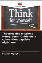 Stephen Akpoigbe - Théories des missions Henry Venn: Guide de la convention baptiste nigériane