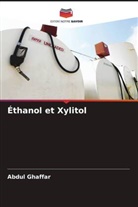 Abdul Ghaffar, Bushra Munir, Muhammad Yameen - Éthanol et Xylitol