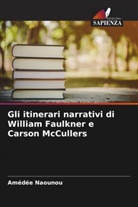 Amédée Naounou - Gli itinerari narrativi di William Faulkner e Carson McCullers