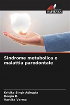 Deepa D., Kritika Singh Adhupia, Vartika Verma - Sindrome metabolica e malattia parodontale