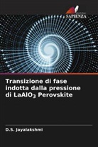 D. S. Jayalakshmi, D.S. Jayalakshmi - Transizione di fase indotta dalla pressione di LaAlO3 Perovskite