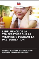 Gabriela Regina Rosa Galiassi, Maribel Valverde Ramirez - L'INFLUENCE DE LA TEMPÉRATURE SUR LA VITAMINE C PENDANT LA PASTEURISATION