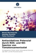 Faten Kachouri, Hamida Ksontini, Manel Mechmeche - Antioxidatives Potenzial durch ROS- und NO-Spezies von Tomatensamenisolat