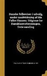 Axel Olrik, Axel 1864-1917 Olrik, Ida Falbe-Hansen - Danske folkeviser i udvalg, under medvirkning af Ida Falbe-Hansen. Udgivne for Dansklaererforeningen, frste samling