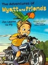 Sarah Lanier - The Adventures of Wyatt and Friends Jax Learns to Fly